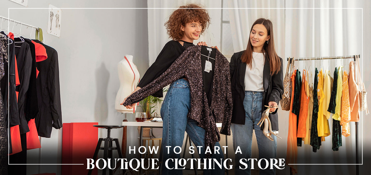 How to Start a Clothing Boutique