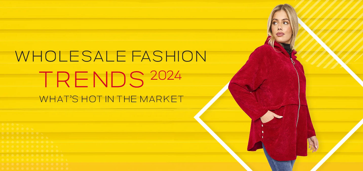 Wholesale Fashion Trends 2024